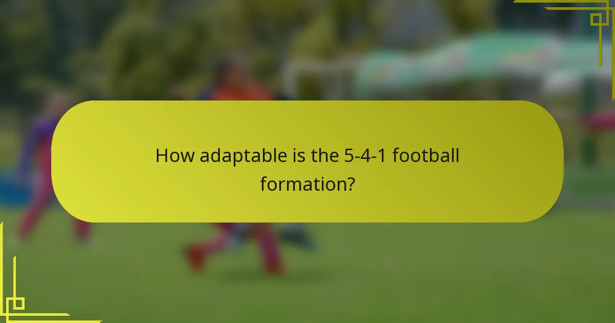 How adaptable is the 5-4-1 football formation?