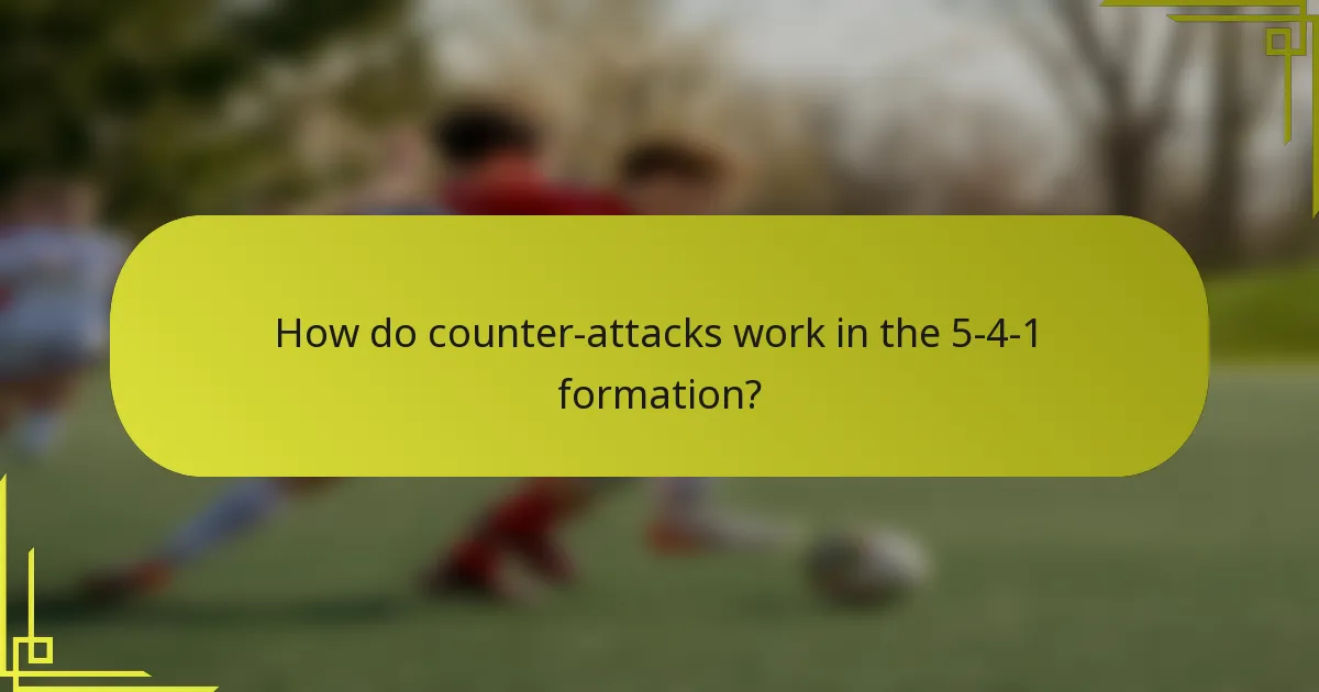How do counter-attacks work in the 5-4-1 formation?