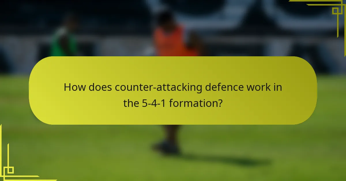 How does counter-attacking defence work in the 5-4-1 formation?