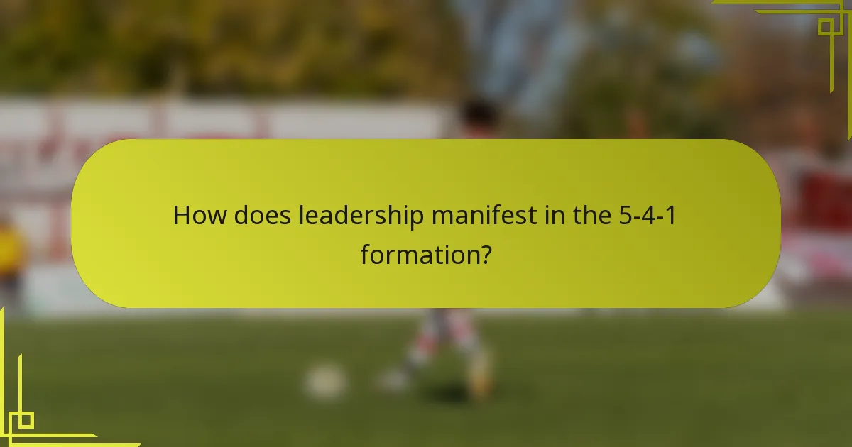 How does leadership manifest in the 5-4-1 formation?