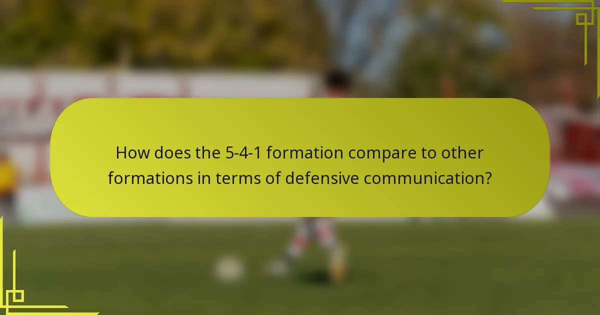 How does the 5-4-1 formation compare to other formations in terms of defensive communication?