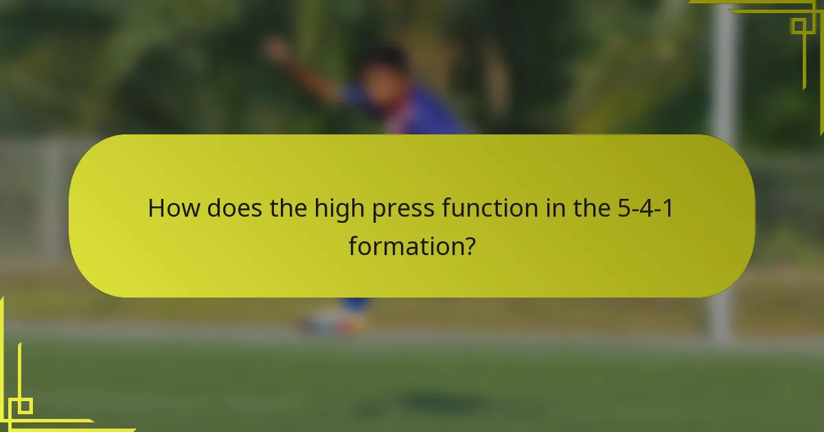 How does the high press function in the 5-4-1 formation?