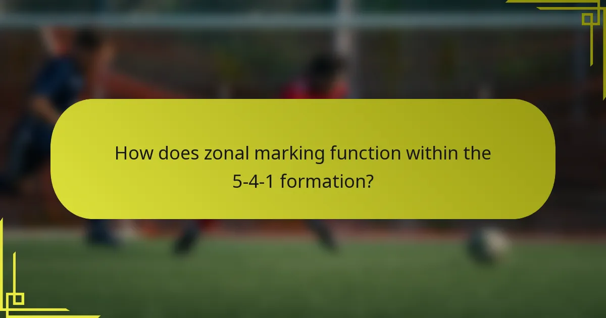 How does zonal marking function within the 5-4-1 formation?
