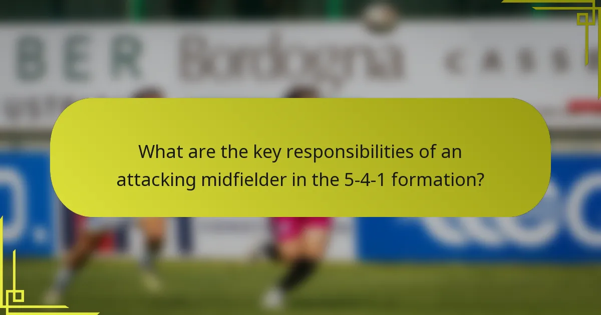 What are the key responsibilities of an attacking midfielder in the 5-4-1 formation?
