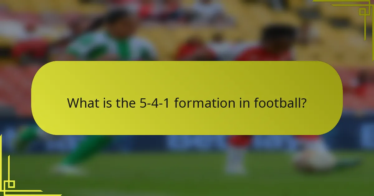 What is the 5-4-1 formation in football?