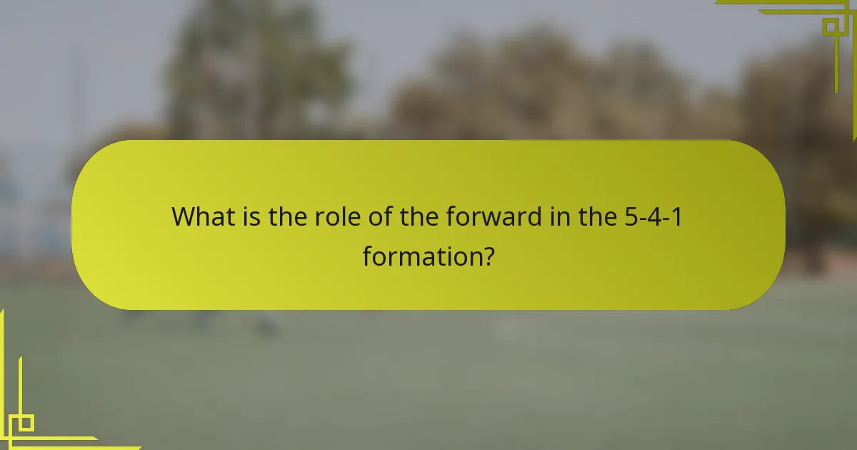 What is the role of the forward in the 5-4-1 formation?